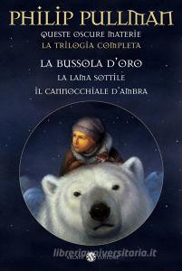 Queste oscure materie. La trilogia completa: La bussola doro-La lama sottile-Il cannocchiale dambra.pdf