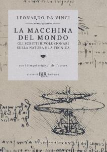 La macchina del mondo. Gli scritti rivoluzionari sulla natura e la tecnica.pdf