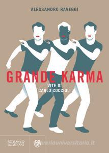 Grande karma. Vite di Carlo Coccioli