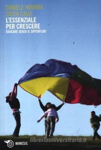 L essenziale per crescere. Educare senza il superfluo.pdf