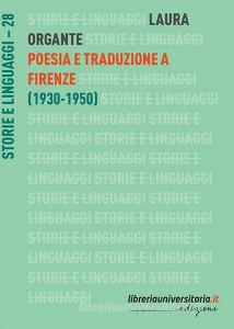 Ebook Poesia e traduzione a Firenze (1930-1950) di Laura Organte edito da libreriauniversitaria.it