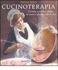 Cucinoterapia. Curare, accudire, amare se stessi e gli altri con il cibo.pdf