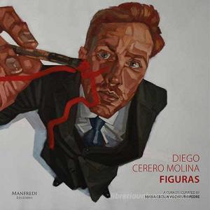 Diego Cerero Molina. Figuras. Ediz. italiana e inglese.pdf