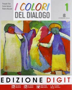 I colori del dialogo. Atlante dei credenti. Vangeli. Atti degli Apostoli. Per la Scuola media. Con espansione online vol.1.pdf