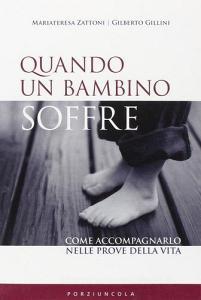 Quando un bambino soffre. Come aiutarlo a superare i dolori della vita.pdf