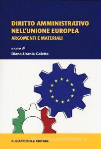 Diritto amministrativo nellUnione Europea. Argomenti e materiali.pdf