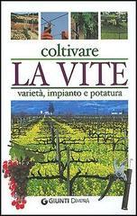 Coltivare la vite. Varietà, impianto e potatura.pdf