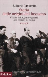 Storia delle origini del fascismo. LItalia dalla grande guerra alla marcia su Roma vol.3.pdf