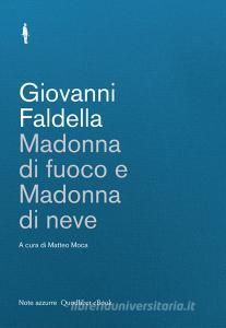 Ebook Madonna di fuoco e Madonna di neve di Faldella Giovanni edito da Quodlibet Note azzurre