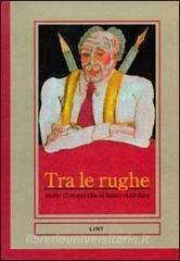 Tra le rughe. Storie di nonni che si fanno ricordare.pdf