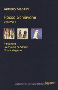 Rocco Schiavone: Pista nera-La costola di Adamo-Non è stagione vol.1.pdf