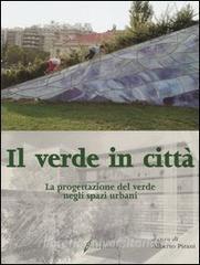 Il verde in città. La progettazione del verde negli spazi urbani.pdf