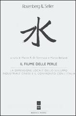 Il fiume delle perle. La dimensione locale dello sviluppo industriale cinese e il confronto con lItalia.pdf