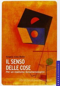 Il senso delle cose. Per un realismo fenomenologico.pdf