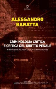 Criminologia critica e critica del diritto penale. Introduzione alla sociologia giuridico-penale.pdf