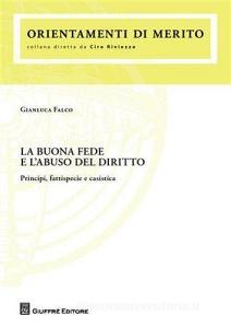 La buona fede e labuso del diritto. Principi, fattispecie e casistica.pdf