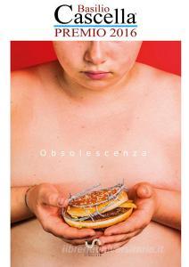 Obsolescenza. Premio Basilio Cascella 2016.pdf