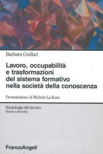 Lavoro, occupabilità e trasformazioni del sistema formativo nella società della conoscenza.pdf