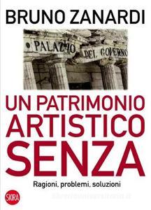 Un patrimonio artistico senza. Ragioni, problemi, soluzioni.pdf