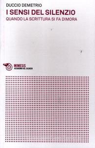 I sensi del silenzio. Quando la scrittura si fa dimora.pdf