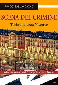 Scena del crimine. Torino, piazza Vittorio.pdf