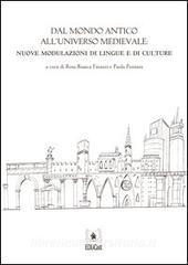 Dal mondo antico alluniverso medievale. Nuove modulazioni di lingue e di culture.pdf
