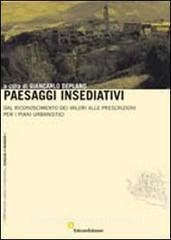 Paesaggi insediativi. Dal riconoscimento dei valori alle prescrizioni per i piani urbanistici.pdf