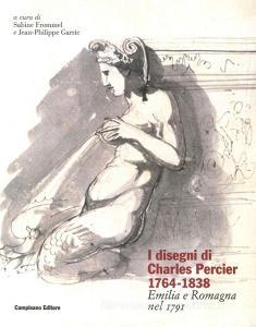 I disegni di Charles Percier 1764-1838. Emilia e Romagna nel 1791. Ediz. illustrata.pdf