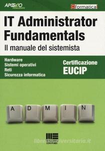 IT Administrator Fundamentals. Il manuale del sistemista.pdf