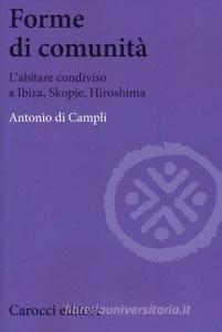 Forme di comunità. Labitare condiviso a Ibiza, Skopje, Hiroshima.pdf