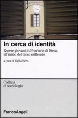 In cerca didentità. Essere giovani in provincia di Siena allinizio del terzo millennio.pdf