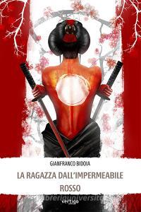 Libro Ebook La ragazza dall’impermeabile rosso di Gianfranco Bidoia di Vertigo Edizioni