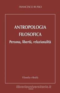 Ebook Antropologia filosofica di Francesco Russo edito da EDUSC