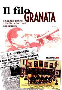 Un filo granata. Il grande Torino e lItalia del secondo dopoguerra.pdf