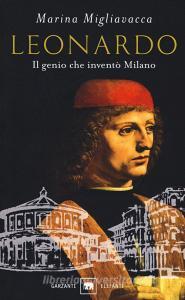 Leonardo. Il genio che inventò Milano.pdf