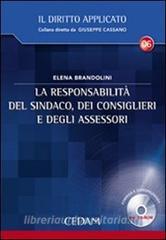 La responsabilità del sindaco, dei consiglieri e degli assessori. Con CD-ROM.pdf