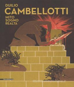 Duilio Cambellotti. Mito, sogno, realtà. Catalogo della mostra (6 giugno-11 novembre 2018). Ediz. a colori.pdf