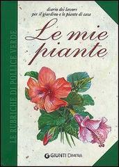Le mie piante. Diario dei lavori per il giardino e le piante di casa.pdf