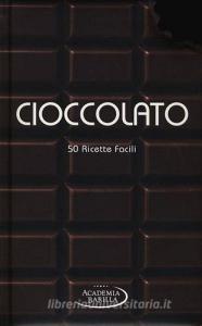 Cioccolato. 50 ricette facili.pdf