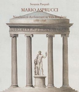 Mario Aspurcci. Neoclassical architecture in Villa Borghese 1786-1796. Ediz. illustrata.pdf
