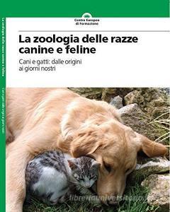 La zoologia delle razze canine e feline.pdf