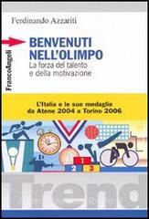 Benvenuti nellOlimpo. La forza del talento e della motivazione. LItalia e le sue medaglie da Atene 2004 a Torino 2006.pdf