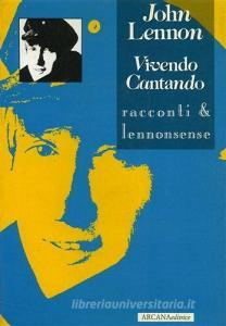 John Lennon. Vivendo cantando. Racconti & lennonsense.pdf