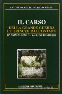 Il Carso della grande guerra. Le trincee raccontano vol.2.pdf