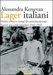Lager italiani. Pulizia etnica e campi di concentramento fascisti per civili jugoslavi 1941-1943.pdf