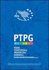 Piano territoriale provinciale generale. Rapporto territoriale. Dinamiche , problemi, valutazioni e proposte. Con CD-ROM.pdf