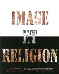 Image et réligion dans lantiquité gréco-romaine. Actes du Colloque (Rome, 11-13 décembre 2003).pdf