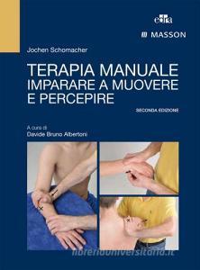 Terapia manuale. Imparare a muovere e percepire.pdf