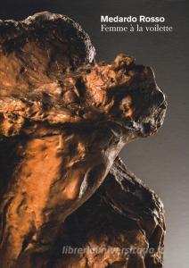 Medardo Rosso. Femme à la voilette. Testo inglese. Ediz. illustrata.pdf