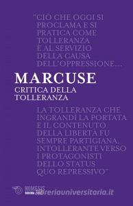 Ebook Critica della tolleranza di Herbert Marcuse edito da Mimesis Edizioni